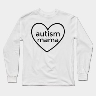 Autism Mama , Autism Awarenes Long Sleeve T-Shirt